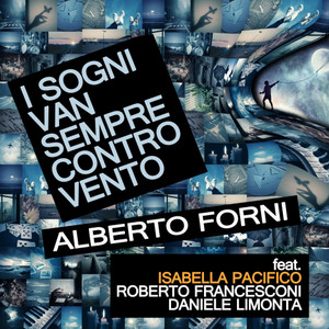 I Sogni Van Sempre Controvento (feat. Isabella Pacifico, Daniele Limonta & Roberto Francesconi)