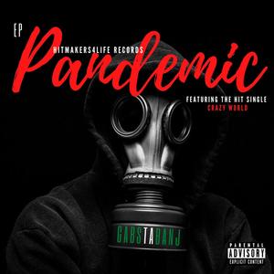 Pandemic (feat. Gabstabanj) (Remastered|Explicit)
