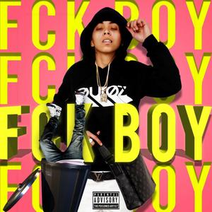 Fck Boy (Explicit)