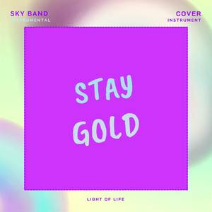 Stay Gold