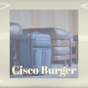 Cisco Burger