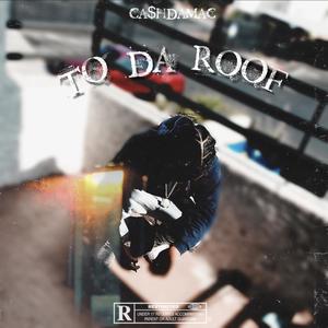 To Da Roof (Explicit)