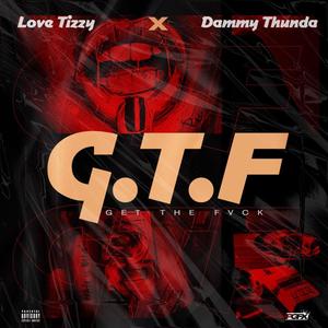 G.T.F (feat. Dammy Thunda)