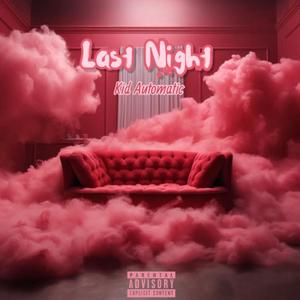 Last Night (Explicit)