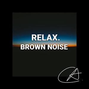 Brown Noise Relax (Loopable)