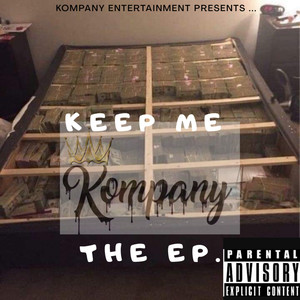 Keep Me Kompany (Explicit)