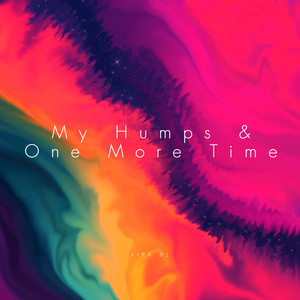 Lipa DJ - My Humps And One More Time (Remix)