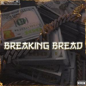 Breaking Bread (Explicit)