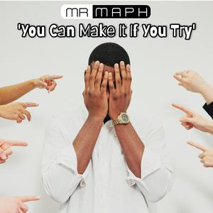 You Can Make It If You Try