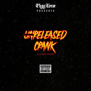 UNRELEASED CRANK (Explicit)