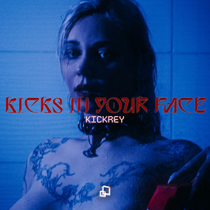 Kicks In Your Face