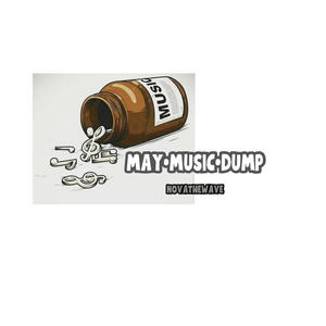 may•music•dump (Explicit)