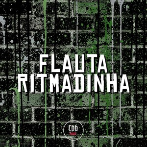FLAUTA RITMADINHA (Explicit)