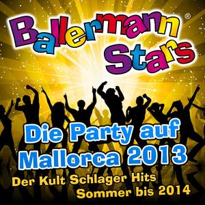 Ballermann Stars - Die Party auf Mallorca 2013 - Der Kult Schlager Hits Sommer bis 2014