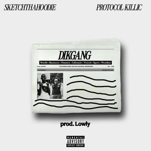 Dikgang (feat. Protocol Killic) [Explicit]