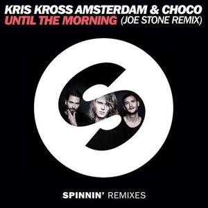 Until The Morning (Joe Stone Remix)