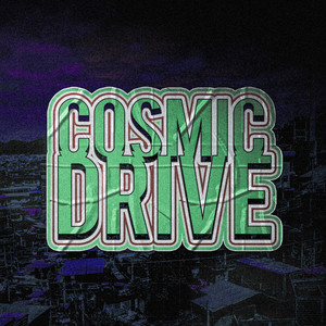 Cosmic Drive