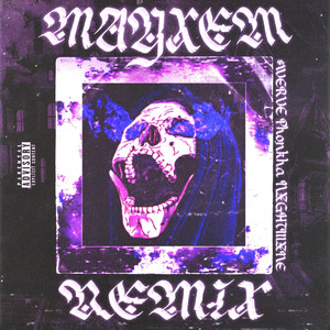 MAYXEM - Remix (Explicit)