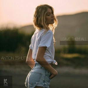 Leave Them All (Original Mix)