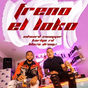 Freno el Loko (Explicit)