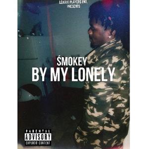 By My Lonely (Explicit)