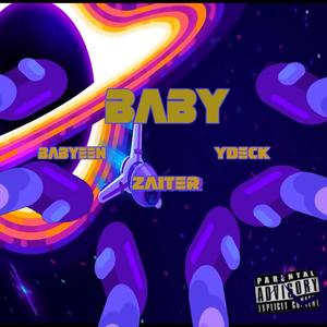 Baby (feat. Babyeen & Ydeck) [Explicit]