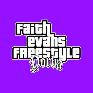 FAITH EV#NS FREESTYLE (Explicit)