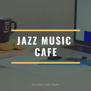 Jazz Music Cafe Playlist