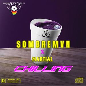 Chilling (feat. Martial) [Explicit]