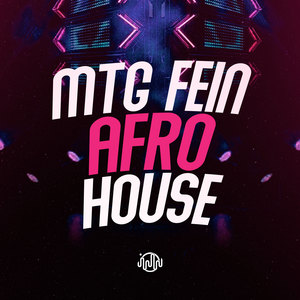 Mtg Fein Afro House (Explicit)