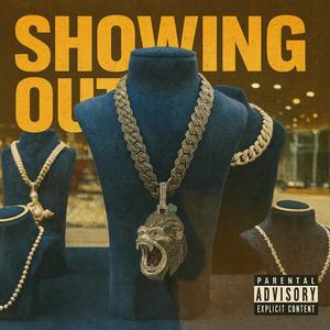 Showing Out (feat. Oblokccc) (Explicit)