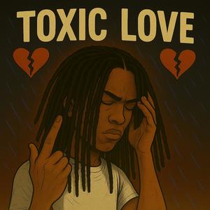 Toxic Love (Explicit)
