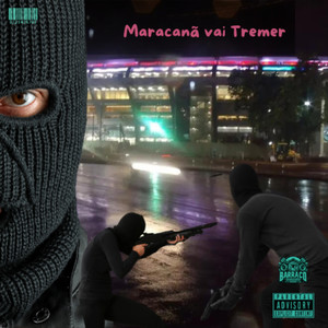 Maracanã vai Tremer (Explicit)