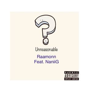 Unreasonable (Explicit)