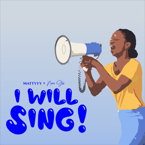 I Will Sing!