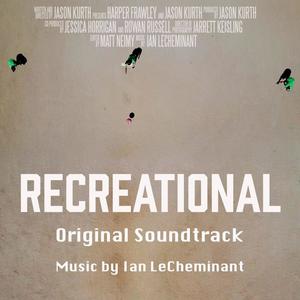 Recreational (Original Motion Picture Soundtrack)