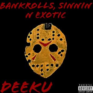 Bankrolls, Sinnin, N Exotic (Explicit)