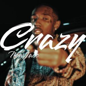 Crazy (Explicit)