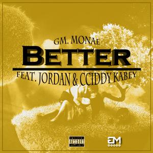 Better (feat. Jordan & CCiddy Kabey)