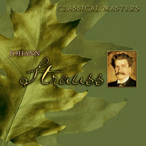 Classical Masters - Johann Strauss Jr.