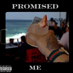 Promised Me (Explicit)