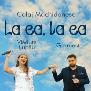 La ea, la ea(colaj machidonesc)(feat. Gramoste)