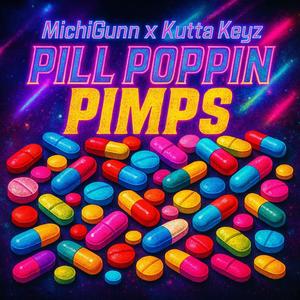 Pill Poppin Pimps (feat. Kutta Keyz) (Explicit)