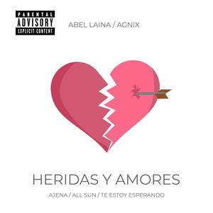 Heridas y Amores (Explicit)