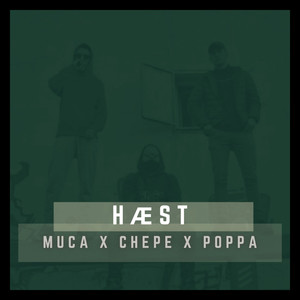 Haest (feat. Chepe, Poppa) [Explicit]