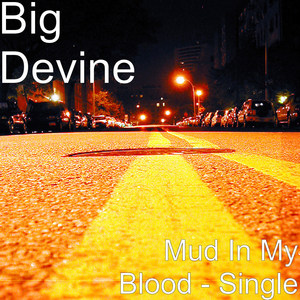 Mud in My Blood (Explicit)