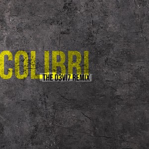 Colibri (THE D3VI7 Remix) (2024 Remaster)