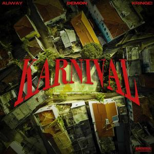 Karnival (feat. ALIWAY & Kringe!) (Explicit)