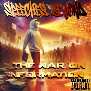 The War On Information. (Explicit)