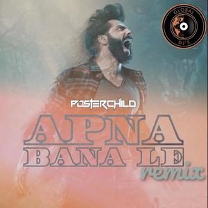 Apna Bana Le (Remix)